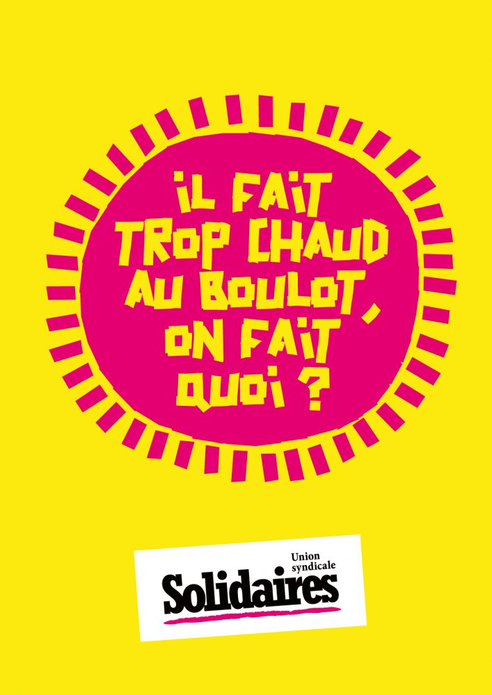 Visuel de l'union syndicale Solidaires : un soleil rose sur fond jaune, avec un texte en jaune dans le soleil : "IL FAIT TROP CHAUD AU BOULOT : ON FAIT QUOI ?"